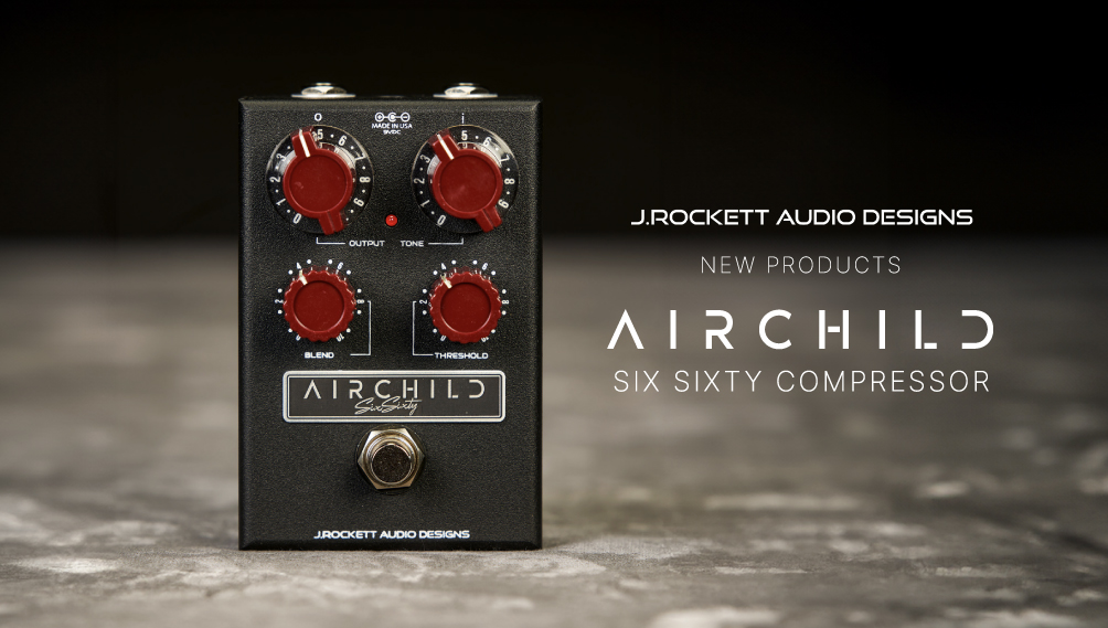 J.Rockett Audio DesignsよりAirchild Six Sixty Compressor登場！