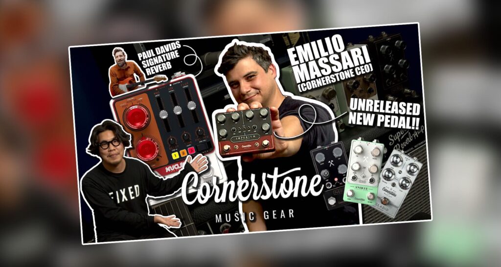 【Cornerstone Music Gear CEOエミリオ】特別対談動画公開【Guitar Shop Hoochie’s様 】