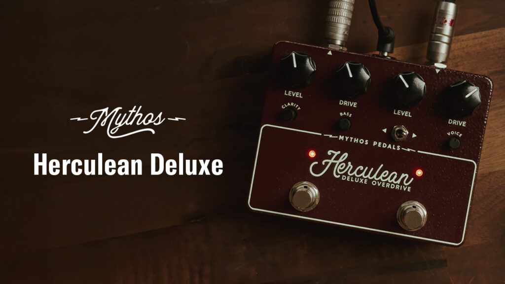 【Quantaエフェクト・ラボ】”Mythos Pedals Herculean Deluxe”製品紹介動画公開