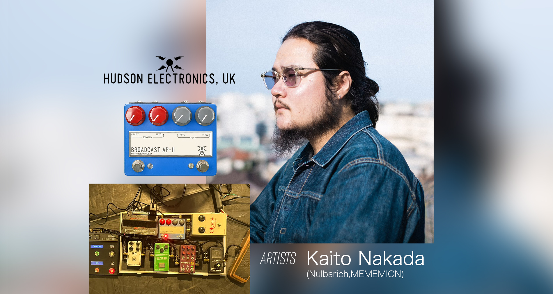 HUDSON ELECTRONICS,UK国内使用アーティストに「Kaito Nakada (Nulbarich,MEMEMION)」さんが加わりました!