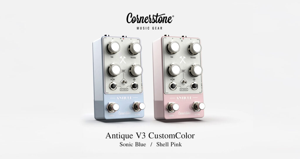Cornerstone Music GearよりAntiqueV3のカスタムカラーSonic BlueとShell Pinkが各カラー20台限定国内入荷！