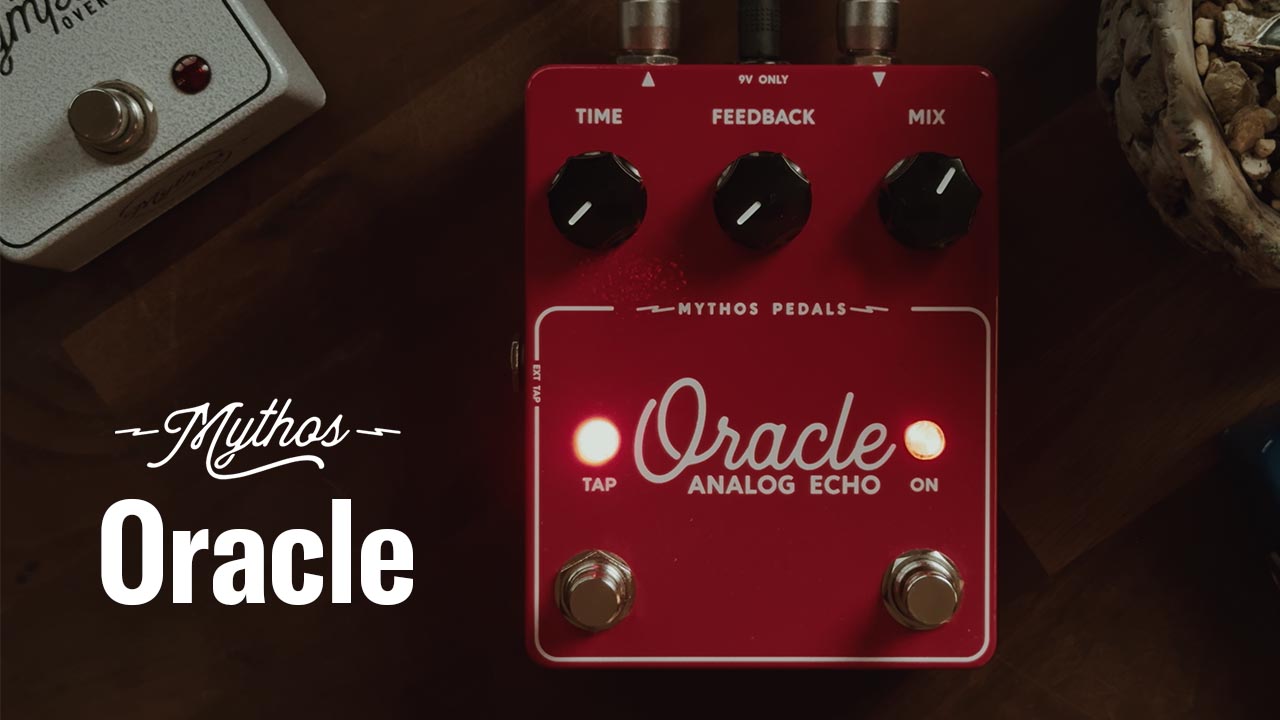 【Quantaエフェクト・ラボ】”Mythos Pedals Oracle”製品紹介動画公開