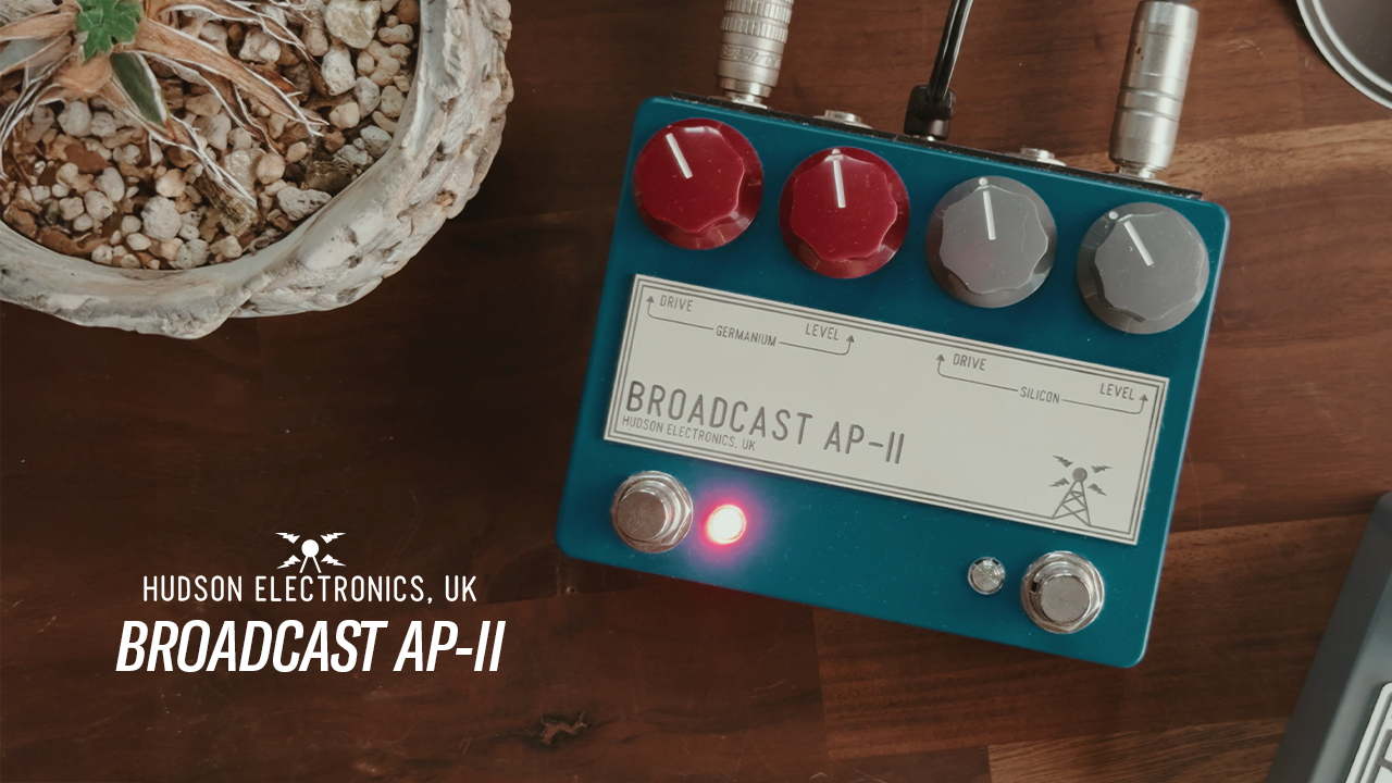 【Quantaエフェクト・ラボ】”HUDSON ELECTRONICS UK Broadcast AP2″製品紹介動画公開
